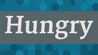 HUNGRY pronunciation • How to pronounce HUNGRY