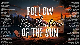 Top 40 Country Radio Hits: FOLLOW The Shadow of The Sun - Top Country Songs Right Now 2024