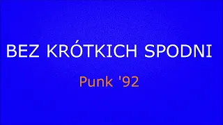 Bez Krótkich Spodni - Punk '92 [Demo]