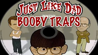 Just Like Dad Booby Traps Montage (Music Video)