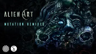 Alien Art - Mutation (Burn In Noise Remix)