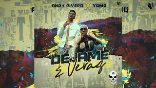 Déjame y Veras - Andy Rivera × Yomo