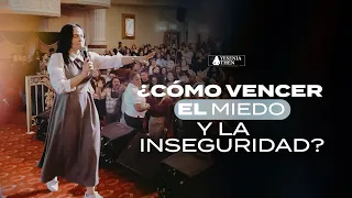 ¿COMÓ VENCER EL MIEDO Y LA INSEGURIDAD? - Pastora Yesenia Then