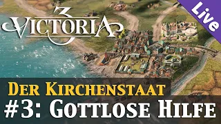 #3: Gottlose Hilfe ✦ Let's Play Victoria 3 - Kirchenstaat (Livestream / Aufzeichnung / Gameplay)