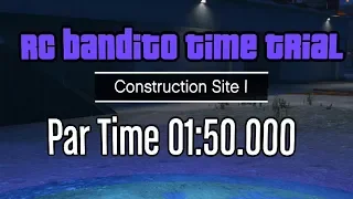 RC Bandito Time Trial 🏎 Easy $101,000 🏎 Construction Site 1  | GTA 5 Online