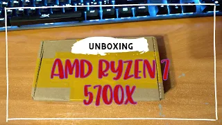 Анбоксинг процессора AMD Ryzen 7 5700X с AliExpress