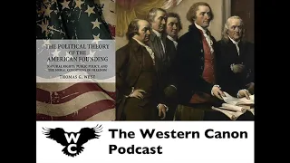 Liberty Lounge #1: The Political Theory of the American Founding - Western Canon Podcast