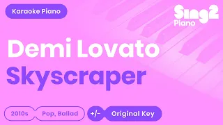 Demi Lovato - Skyscraper (Piano Karaoke)