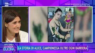 La storia di Alice, campionessa oltre ogni barriera - La Volta Buona 02/02/2024