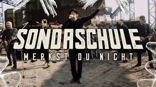 SONDASCHULE - Merkst Du nicht... (Offizielles Video)