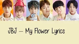 JBJ – My Flower [Hang, Rom & Eng Lyrics]