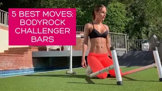 BodyRock Challenger Bars : 5 Best Moves