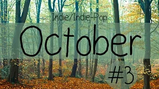 Indie/Indie-Pop Compilation - October 2014 (Part 3 of Playlist)