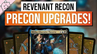 Precon Upgrades for Revenant Recon! | Mirko, Obsessive Theorist | Powerful | EDH | MTG | Commander