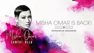 Misha Omar - Sampai Bila (Audio)