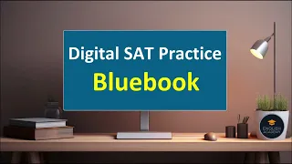 How to use Bluebook for Digital SAT Practice