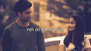 Ye dil mera ost lyrics | Shiraz Uppal | Sajal Ali | Ahad Raza Mir | Hum TV | Hum Drama