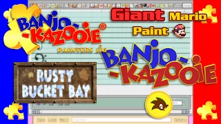 Giant Mario Paint - Banjo-Kazooie - Rusty Bucket Bay
