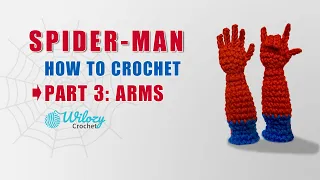 How To Crochet A Spider Man Part 3 Arms - Spiderman Tutorial Amigurumi Free Pattern