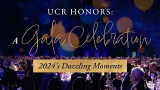 A look inside UCR Honors: A Gala Celebration 2024