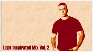 Steve Valentine - Liget Inspirated Mix Vol. 2