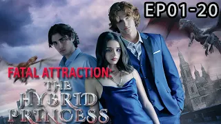 Fatal Attraction: The Hybrid Princess EP1-EP20 #reelshort #drama #werewolf #vampire #dragon