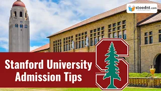 What Stanford University Admission Committee Looks for in the Student Applications | Admission Tips