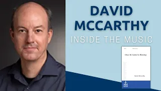 Inside the Music with David McCarthy | Once He Came in Blessing