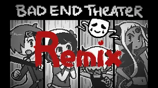 Bad End Theatre Remix (Orchestral/trap)