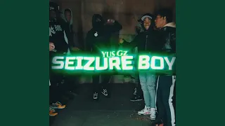 Seizure Boy (feat. Yus Gz)