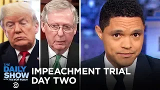 Trump’s Senate Impeachment Trial - Day Two | The Daily Show