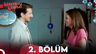 Melek ile Serhat 2. Bölüm