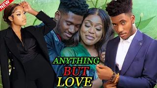ANYTHING BUT LOVE - UCHE MONTANA, CHIDI DIKE EXCLUSIVE NOLLYWOOD NIGERIAN MOVIE 2023