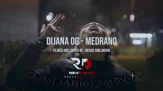 Dj $ DARIO $ - DIJANA OG - MEDRANO RmX