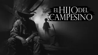 EL HIJO DEL CAMPESINO (RELATO DE TERROR DEL CAMPO Y PUEBLOS)