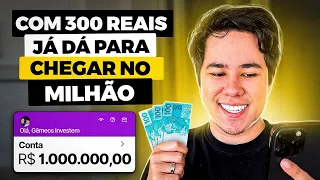 INVISTA 300 REAIS POR MÊS E CHEGUE NO PRIMEIRO MILHÃO!