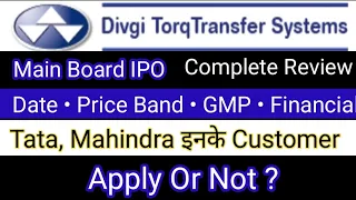 Divgi TorqTransfer IPO Review | Divgi TorqTransfer IPO Date • Price • GMP • Apply Or Not ? |