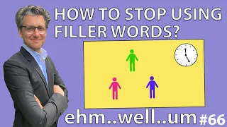How to stop using filler words? *66
