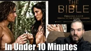 History Channel's "The Bible" - In Under 10 Minutes - Parts 1 & 2