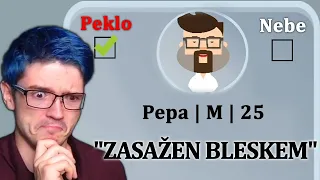 Půjdete do PEKLA, nebo do NEBE??