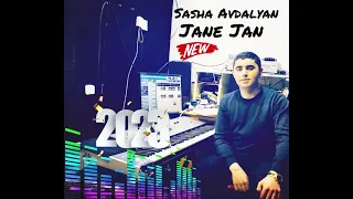 Sasha Avdalyan Jane Jan New 2023 (Jamal Mamoyan)