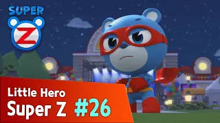 [Super Z] Little Hero Super Z Episode 26 l Save the Fireworks!