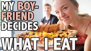 MY BOYFRIEND DECIDES WHAT I EAT IN A DAY (Anorexia Food Challenge)