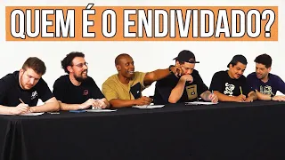 QUEM É O ENDIVIDADO?