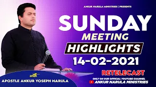 SUNDAY MEETING (14-02-2021) || Highlights || Ankur Narula Ministries