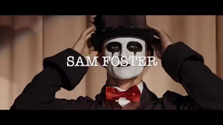 Sam Foster - Showreel 2019