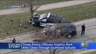 3 Police Officers Slightly Hurt After Chase Through Southwest Suburbs