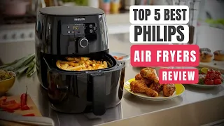 Top 5 Philips Air Fryers of 2023 | For Healthier Delights