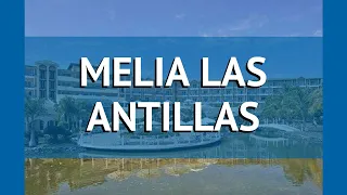 MELIA LAS ANTILLAS 4* Куба Варадеро обзор – отель МЕЛИА ЛАС АНТИЛЛАС 4* Варадеро видео обзор