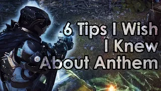 Anthem: 6 Tips I Wish I Knew Before I Started (Beginner Tips)